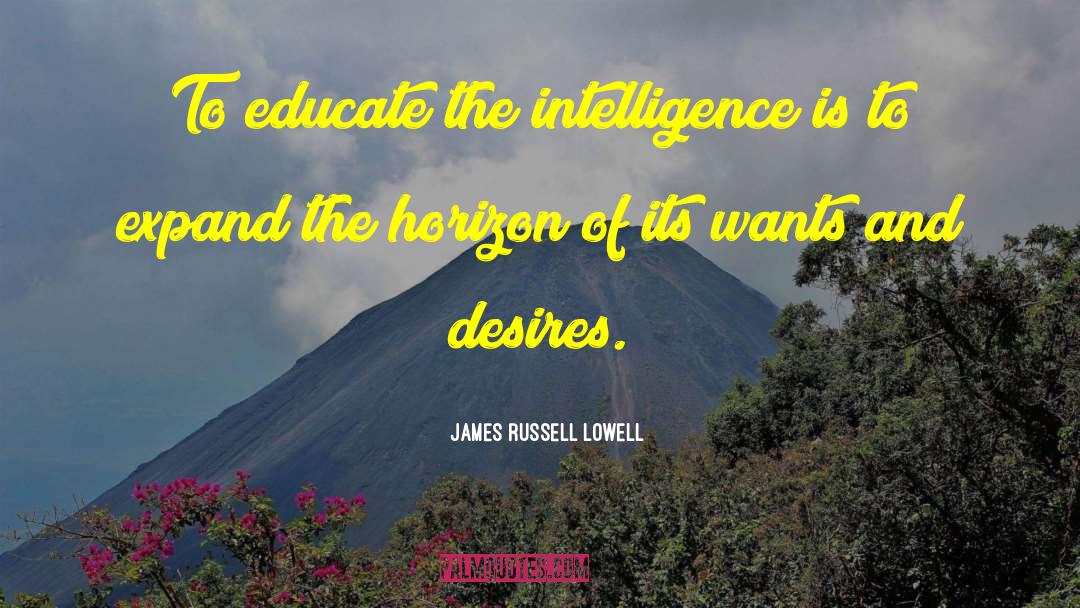 National Intelligence quotes by James Russell Lowell