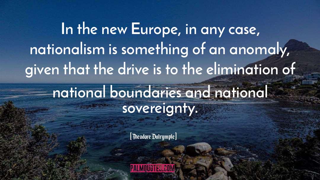 National Interests quotes by Theodore Dalrymple