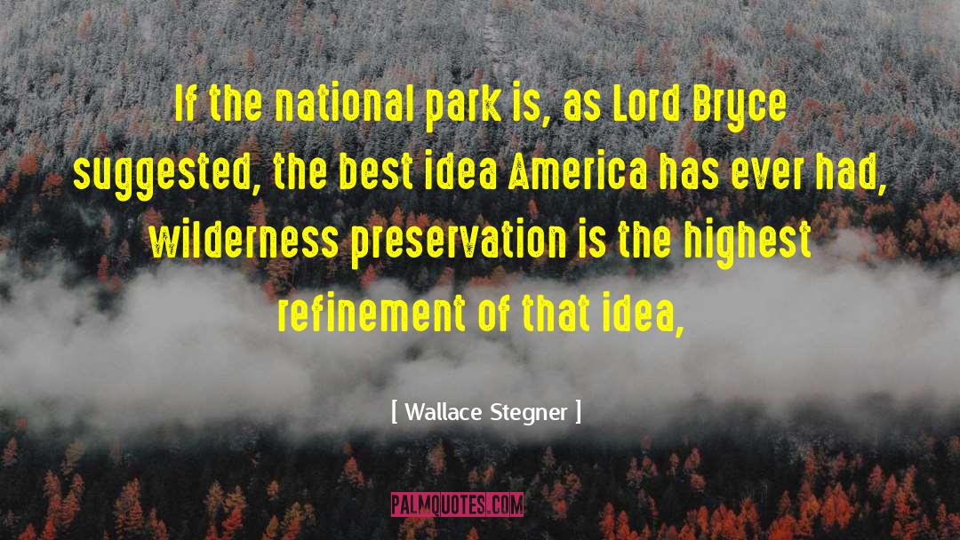 National Park quotes by Wallace Stegner