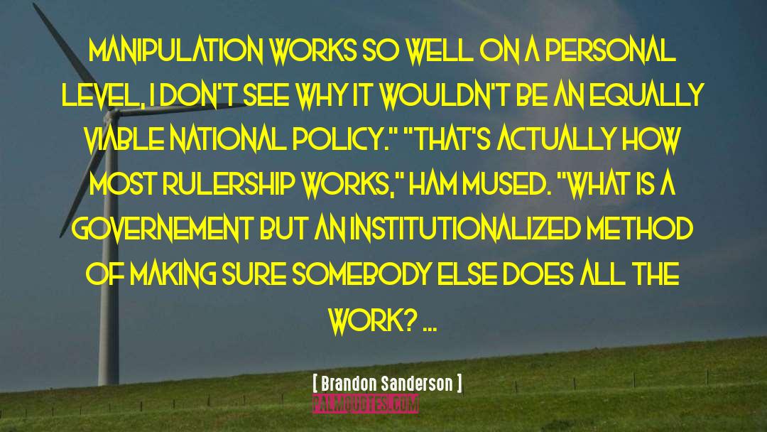 National Policy quotes by Brandon Sanderson