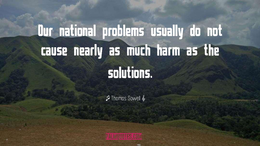 National Problems quotes by Thomas Sowell