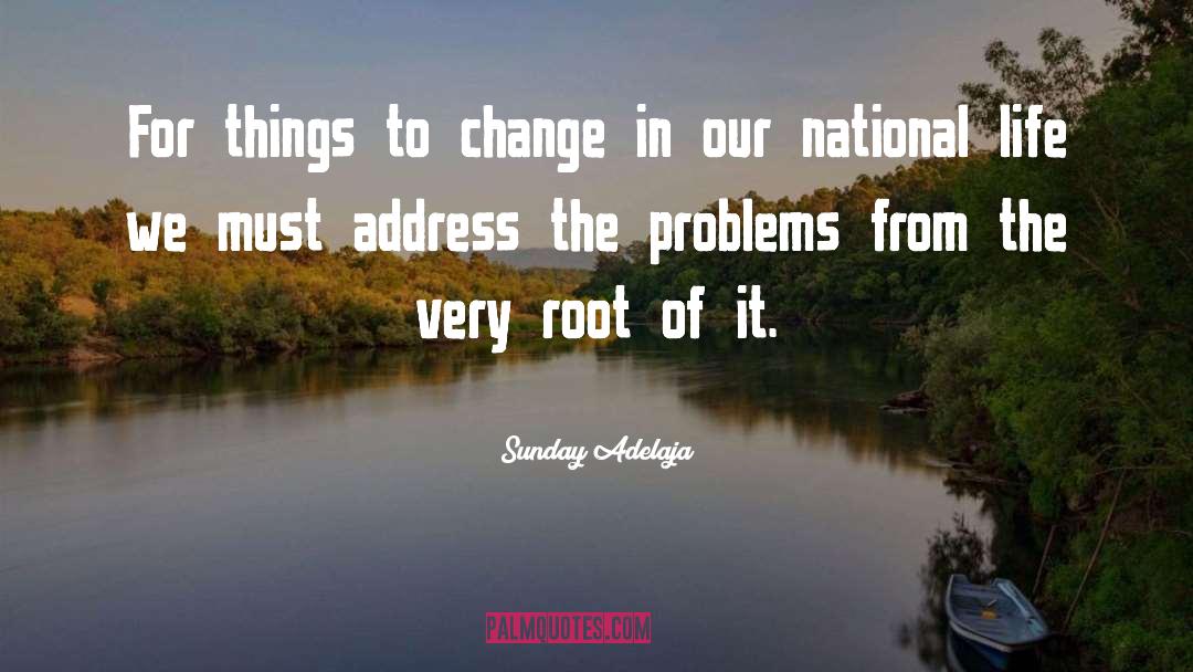 National Problems quotes by Sunday Adelaja