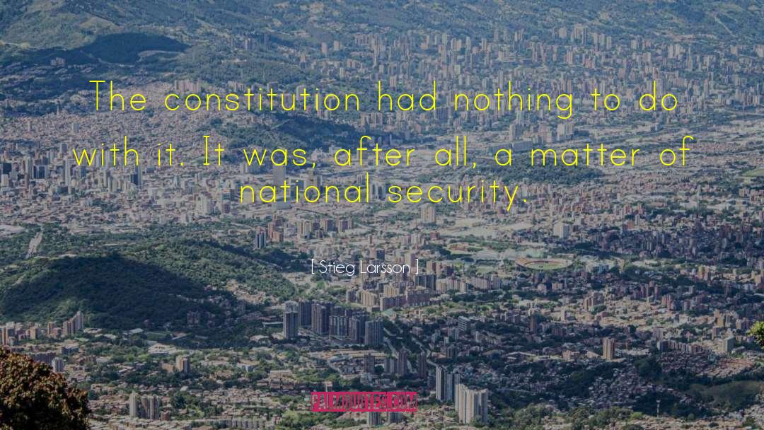 National Security Day quotes by Stieg Larsson