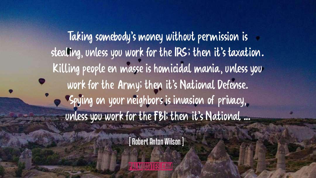 National Security quotes by Robert Anton Wilson