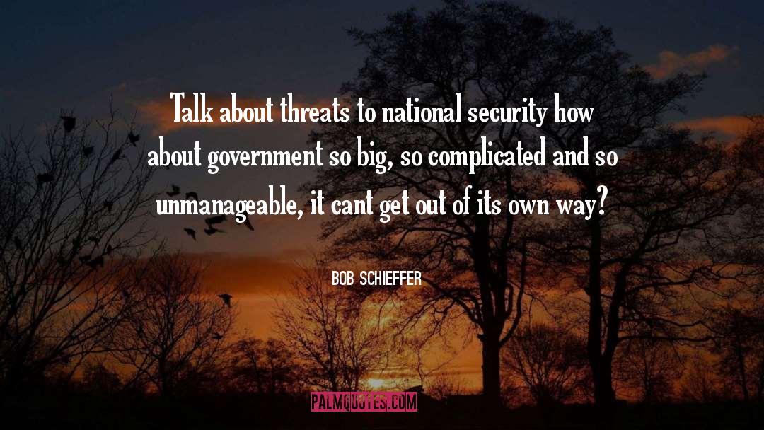 National Security quotes by Bob Schieffer