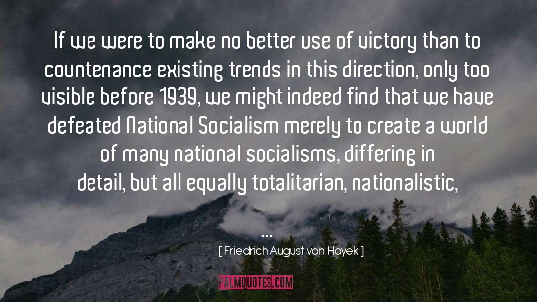 National Socialism Origin quotes by Friedrich August Von Hayek