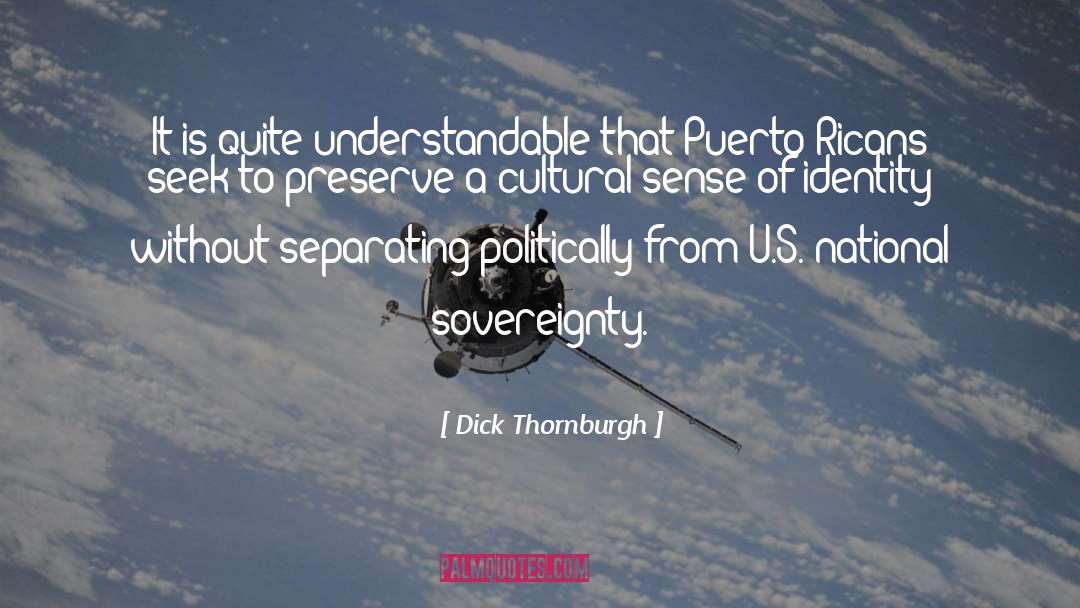 National Sovereignty quotes by Dick Thornburgh