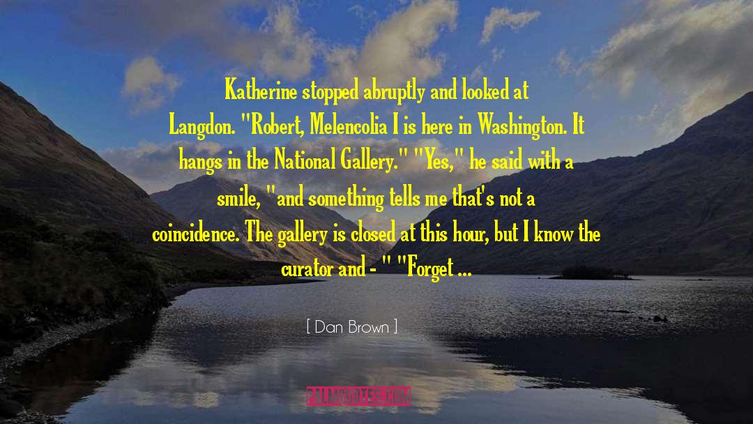 National Treasure quotes by Dan Brown