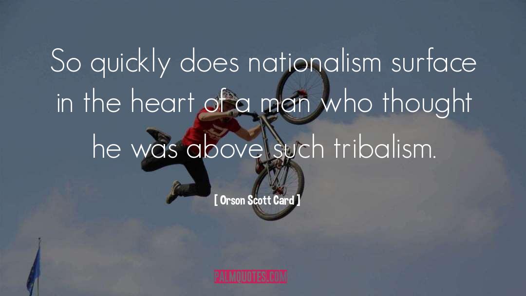 Nationalism quotes by Orson Scott Card