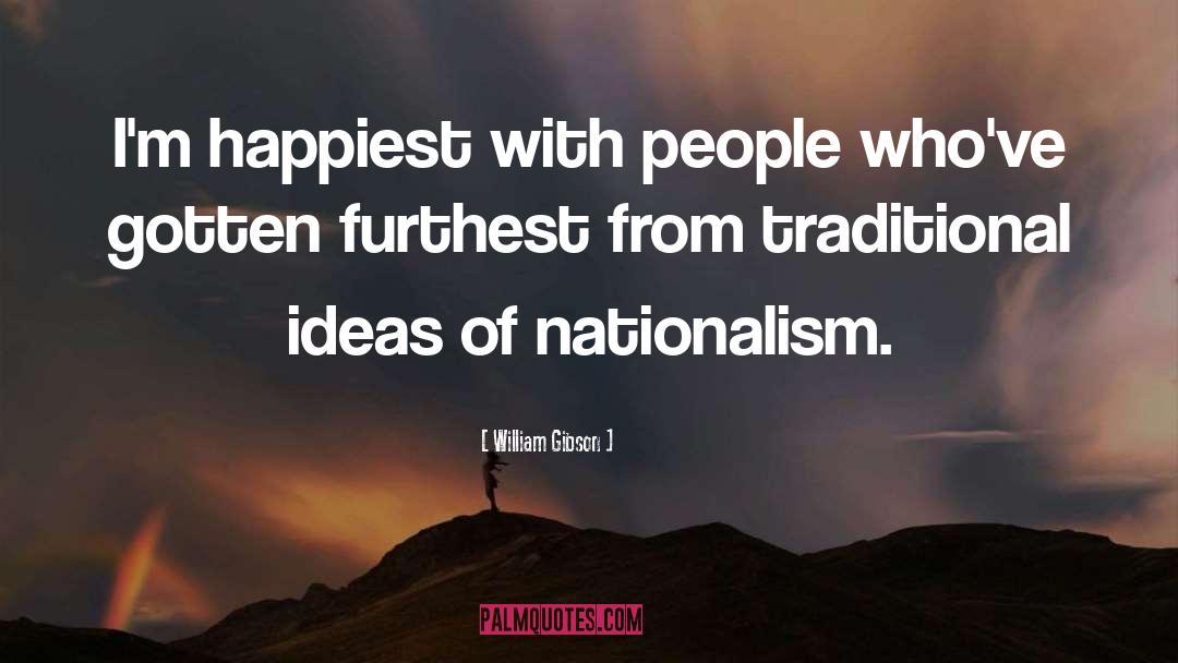 Nationalism quotes by William Gibson