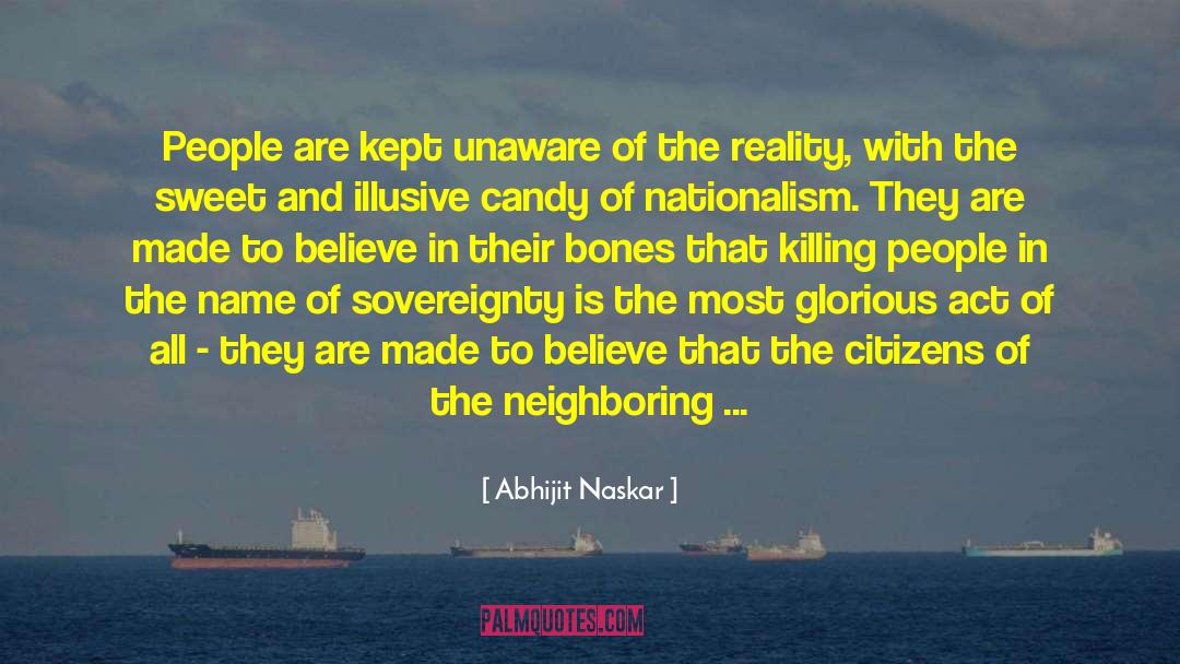 Nationalism quotes by Abhijit Naskar