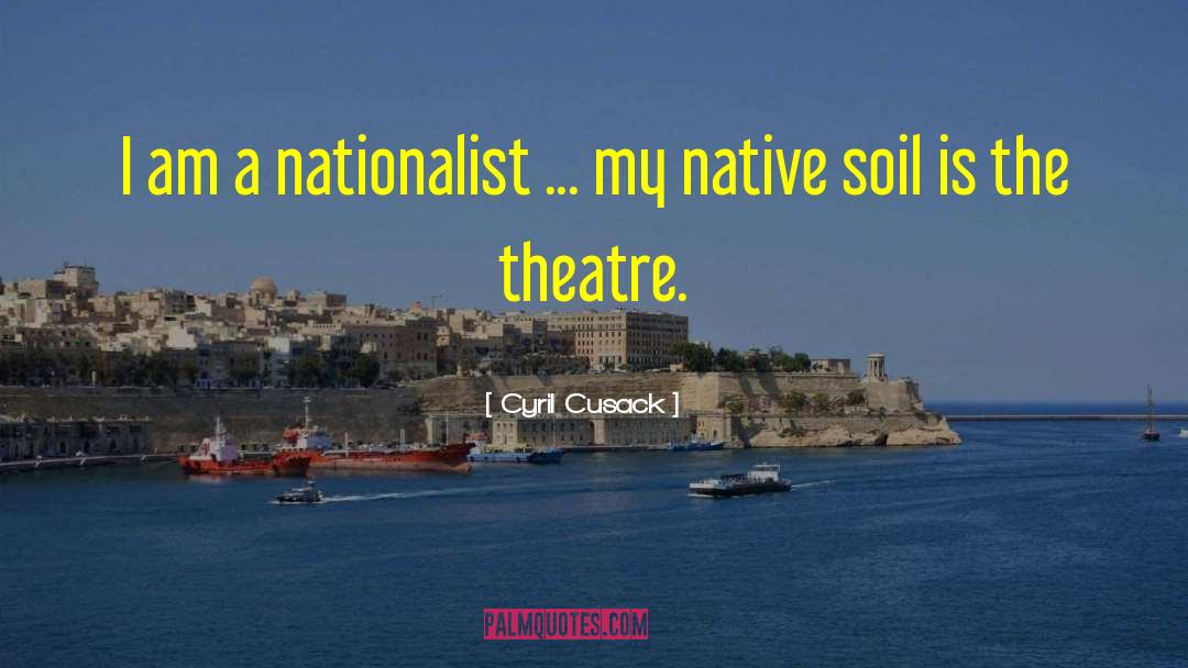 Nationalist quotes by Cyril Cusack