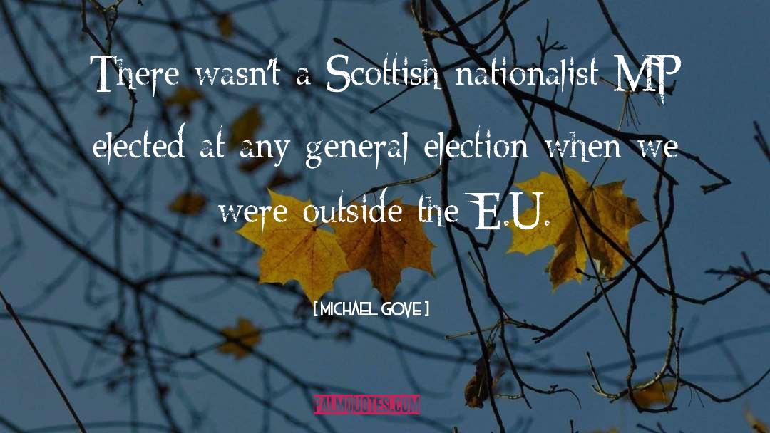 Nationalist quotes by Michael Gove