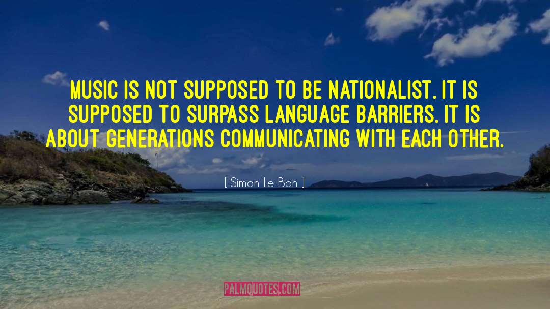 Nationalist quotes by Simon Le Bon