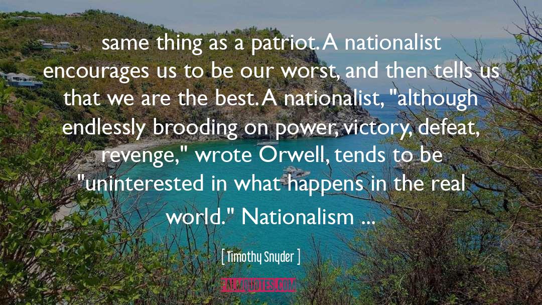 Nationalist quotes by Timothy Snyder