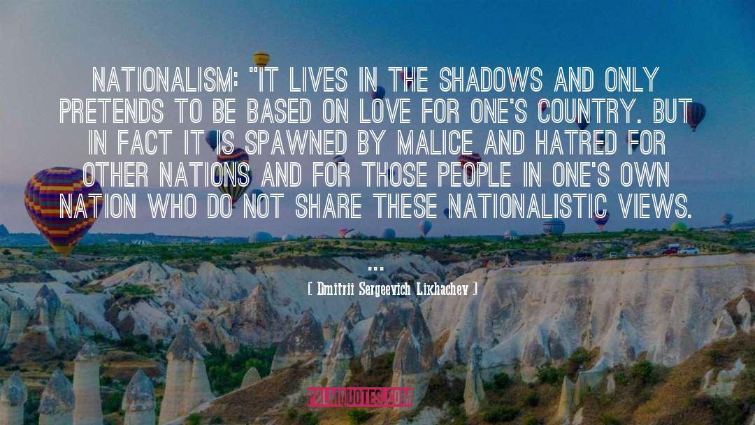 Nationalistic quotes by Dmitrii Sergeevich Likhachev