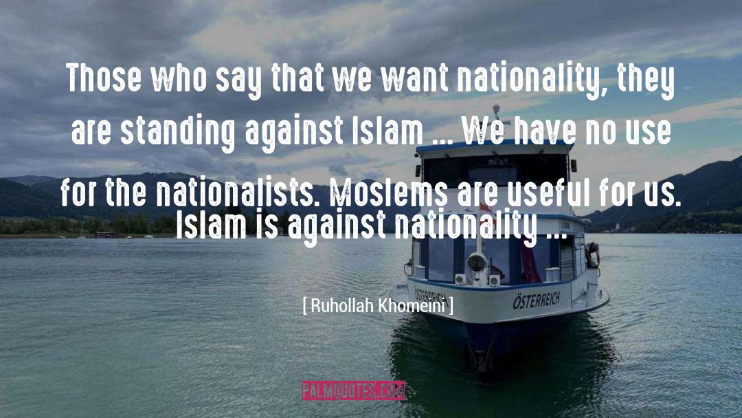 Nationality quotes by Ruhollah Khomeini