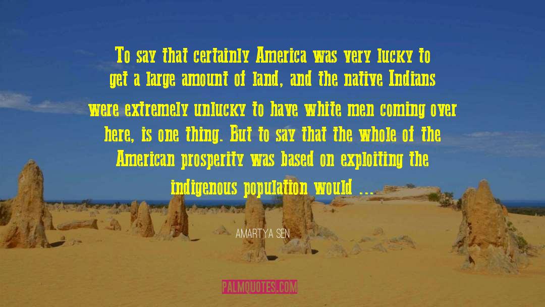 Native America quotes by Amartya Sen