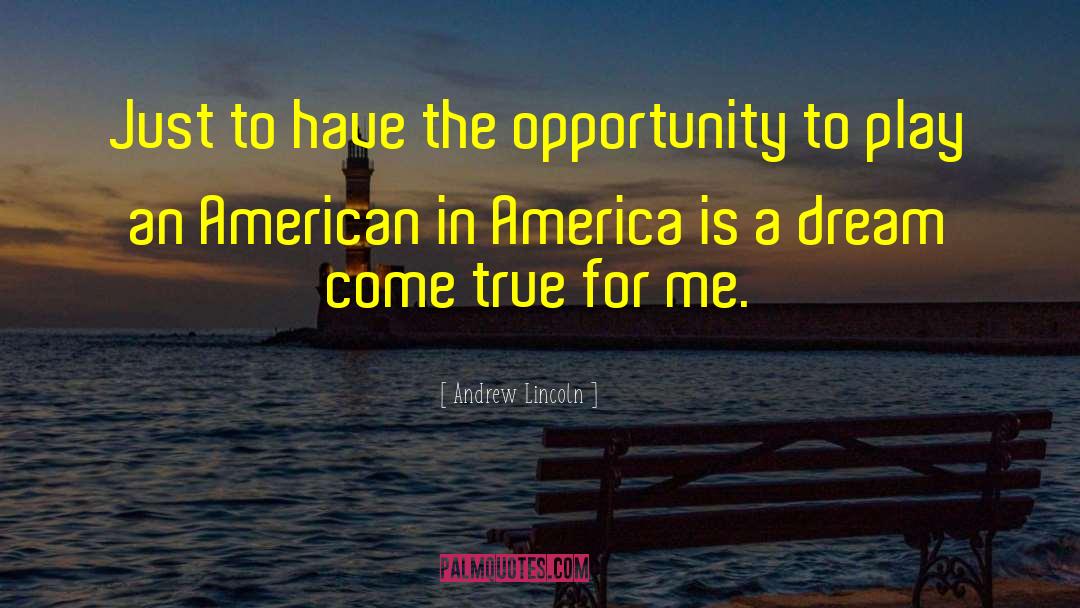 Native American Dream quotes by Andrew Lincoln