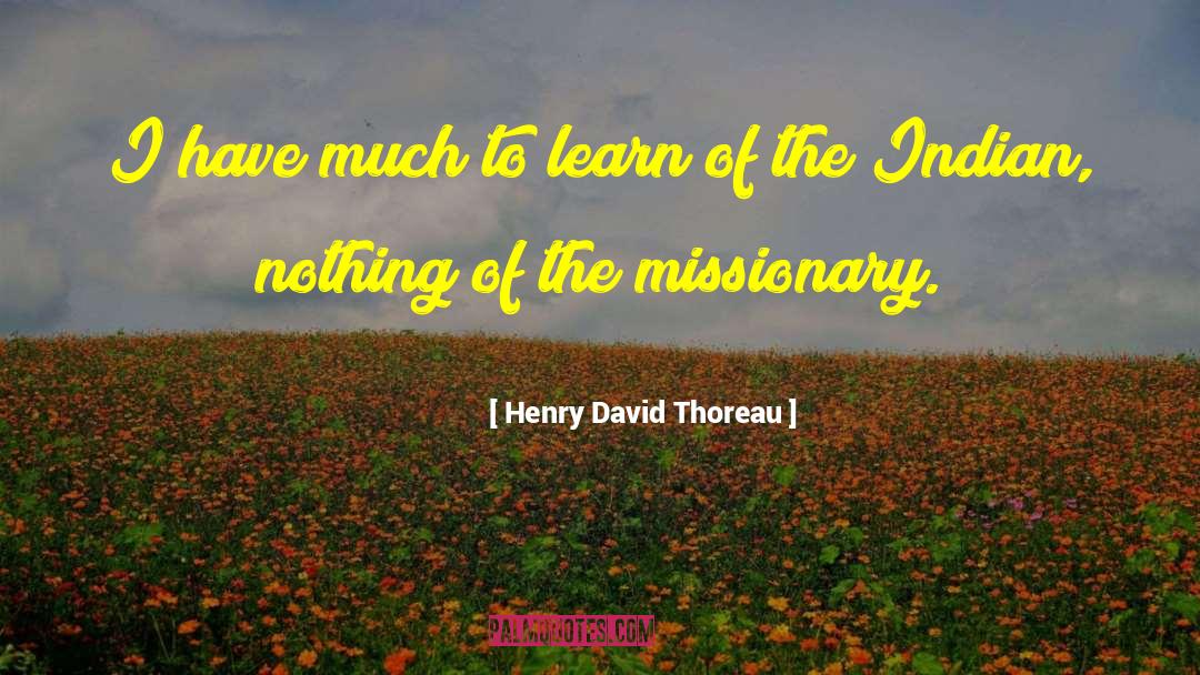 Native American Indian Inspirational quotes by Henry David Thoreau