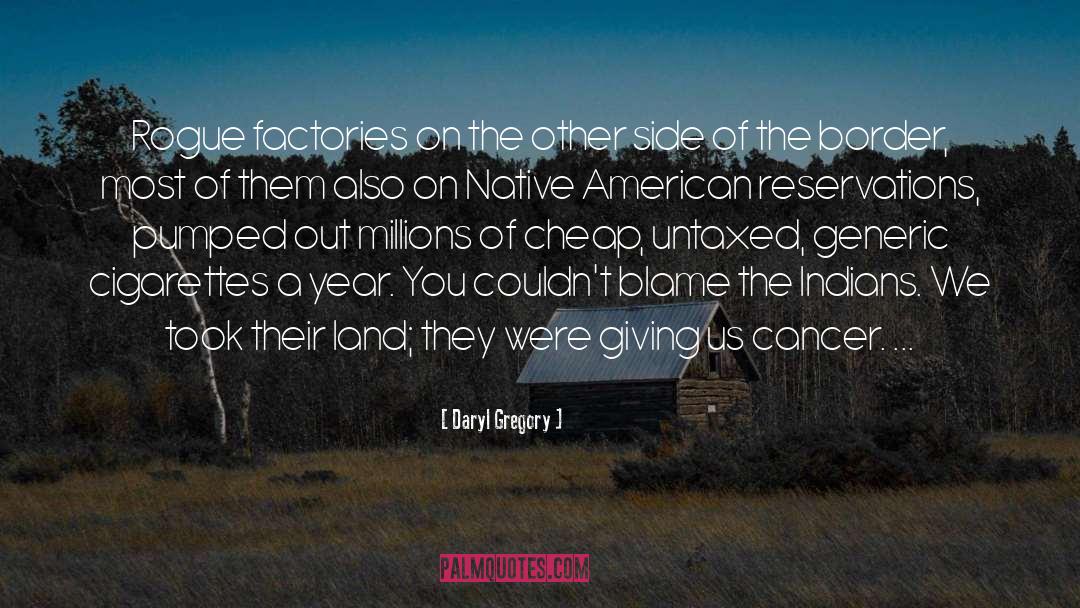 Native American Romance quotes by Daryl Gregory
