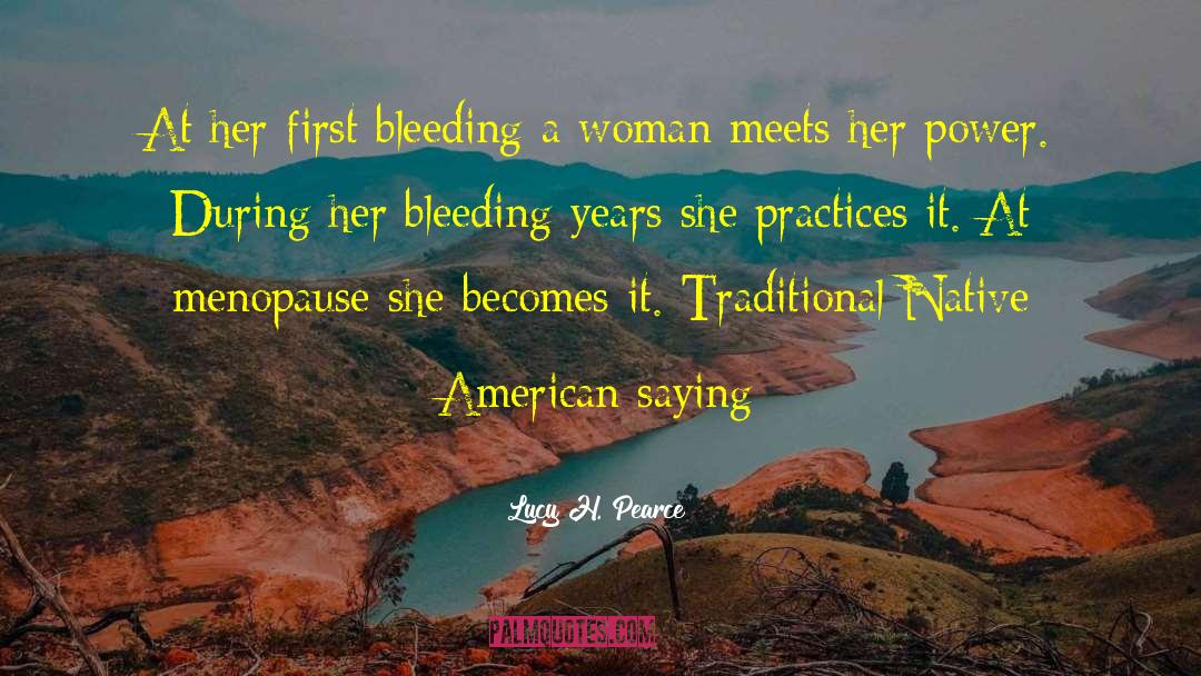 Native American Wisdom quotes by Lucy H. Pearce