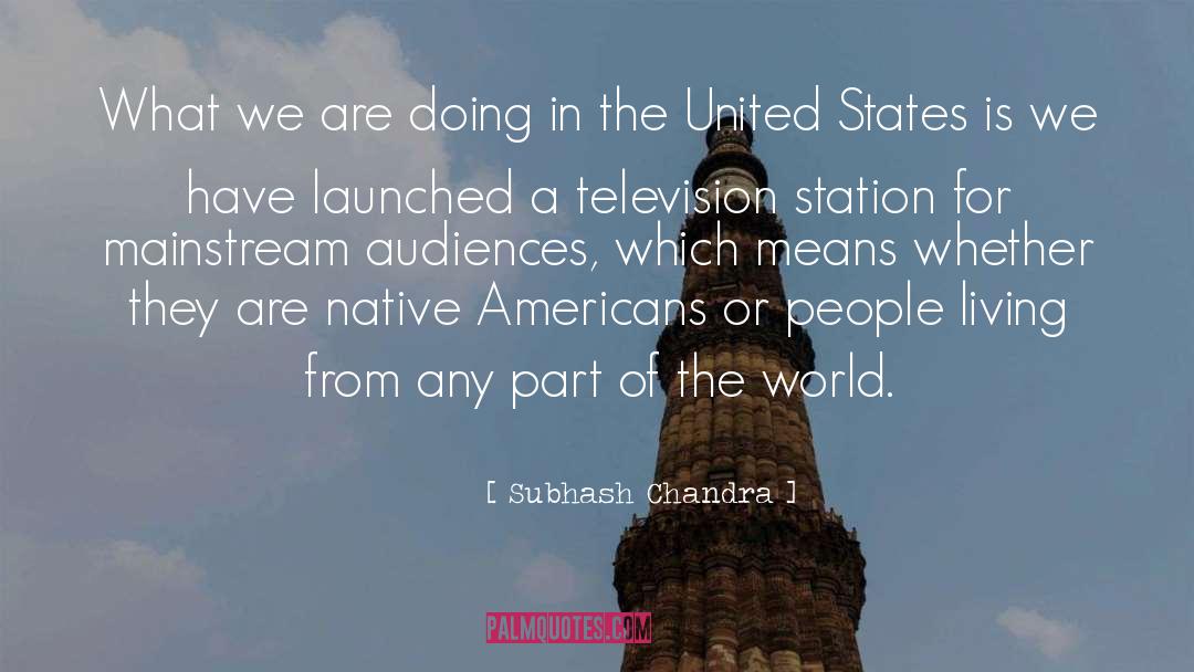 Native Americans quotes by Subhash Chandra