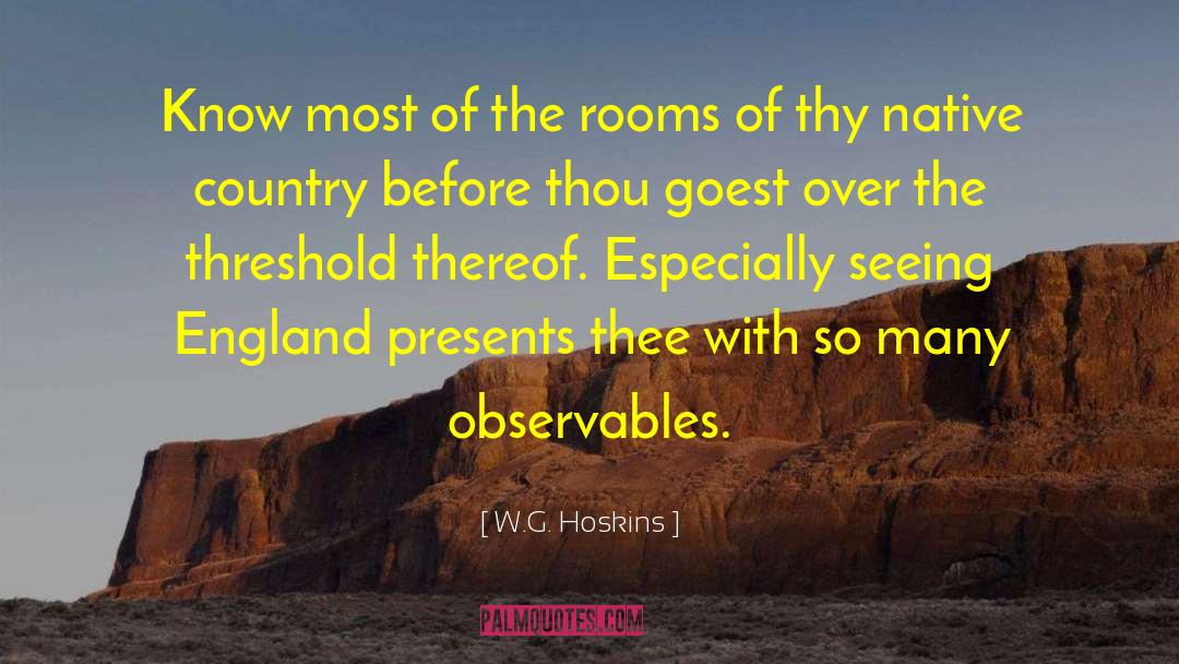 Native Country quotes by W.G. Hoskins