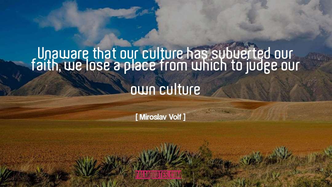 Native Culture quotes by Miroslav Volf