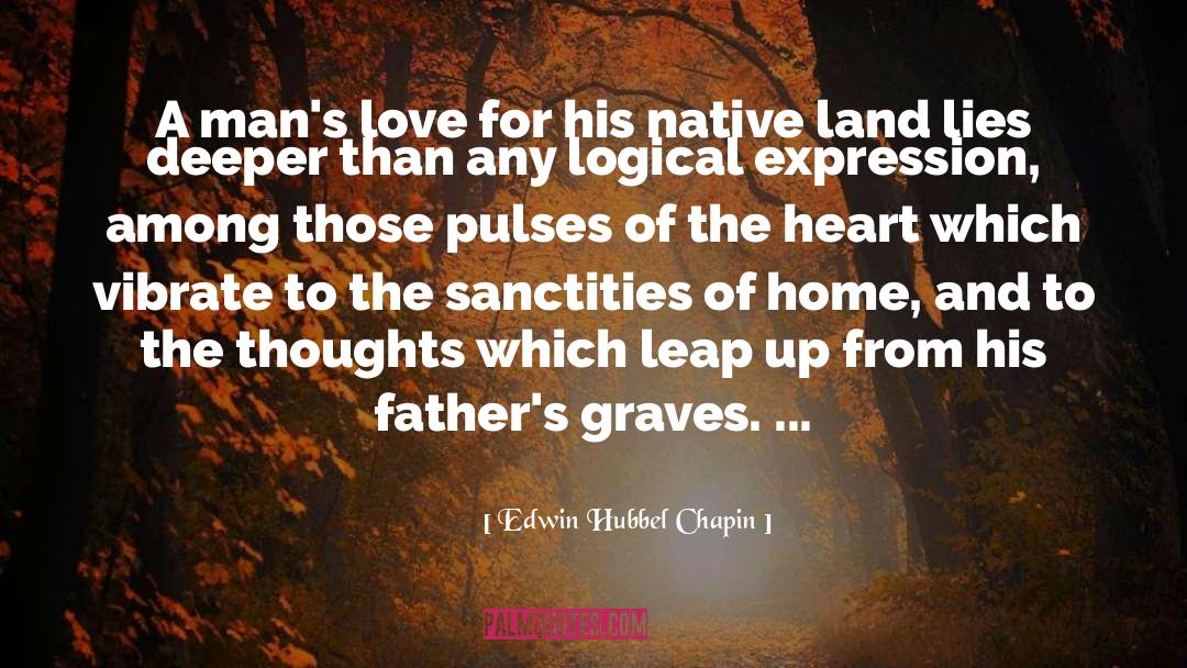 Native Land quotes by Edwin Hubbel Chapin