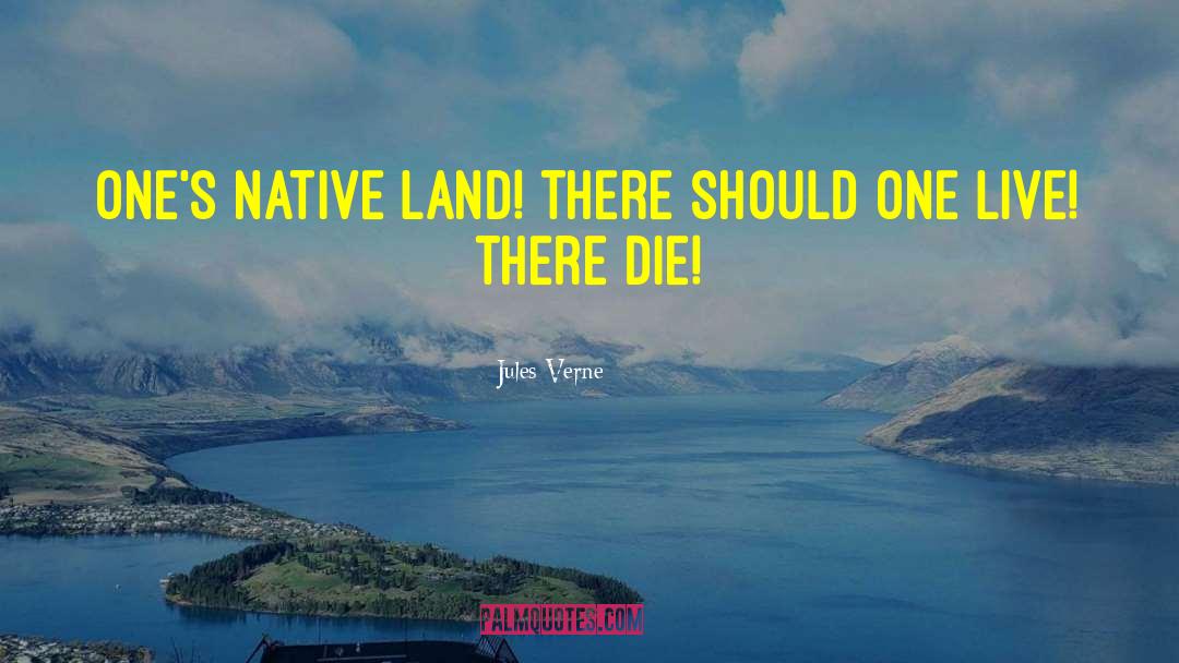 Native Land quotes by Jules Verne