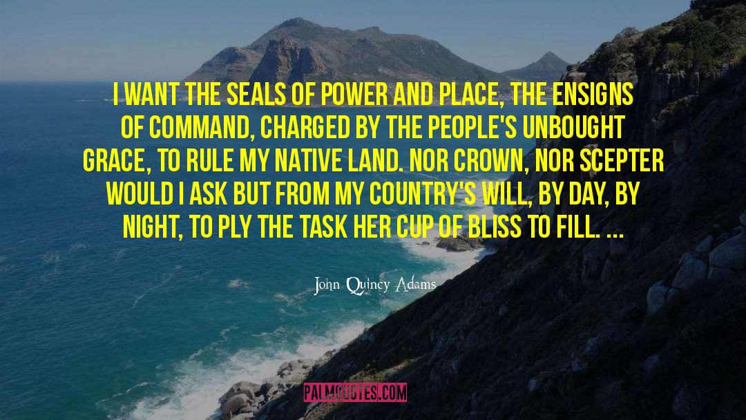 Native Land quotes by John Quincy Adams