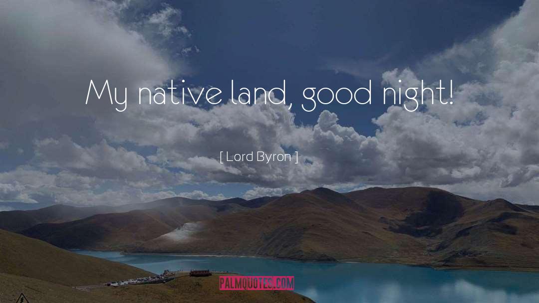 Native Land quotes by Lord Byron