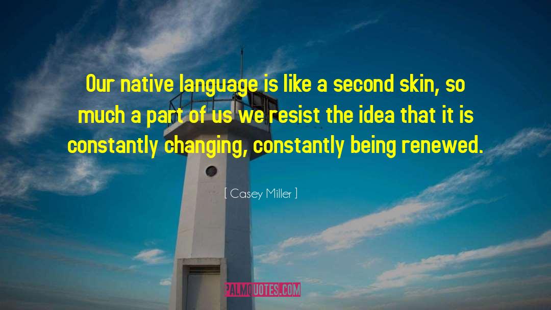 Native Language quotes by Casey Miller