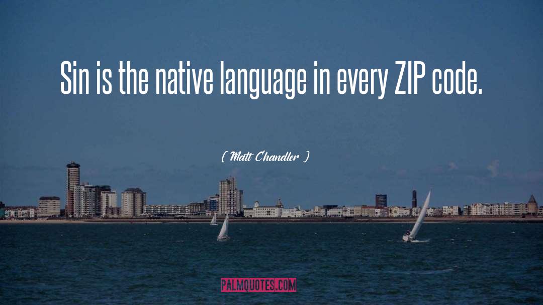 Native Language quotes by Matt Chandler