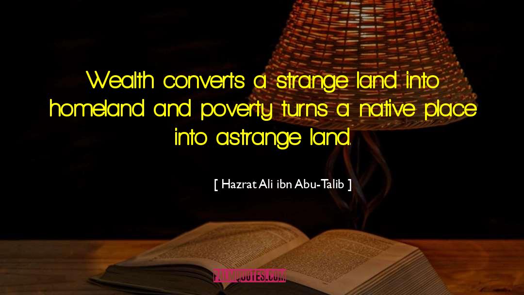 Native Place quotes by Hazrat Ali Ibn Abu-Talib