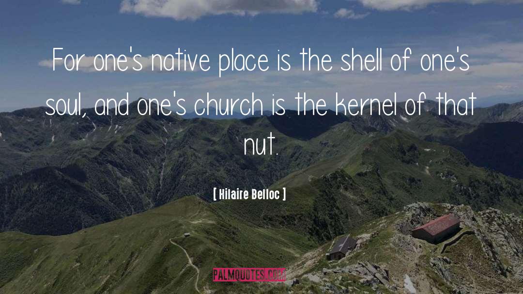 Native Place quotes by Hilaire Belloc