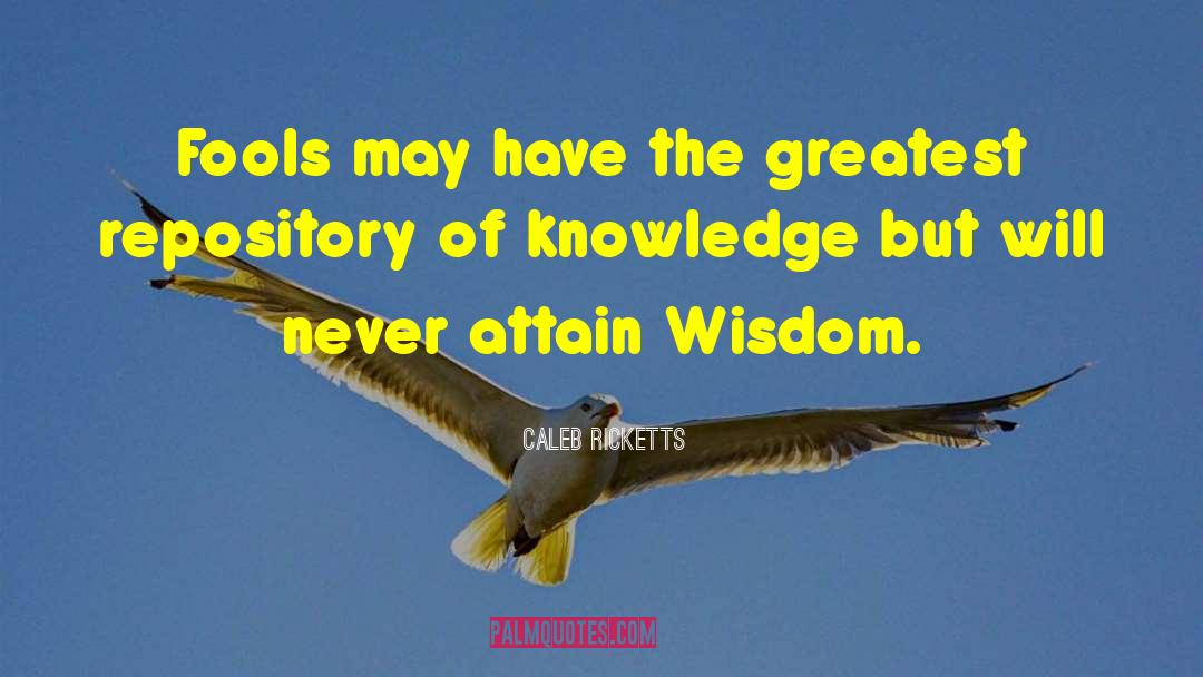 Native Wisdom quotes by Caleb Ricketts