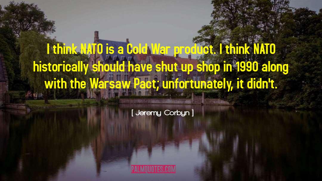 Nato War Criminals quotes by Jeremy Corbyn