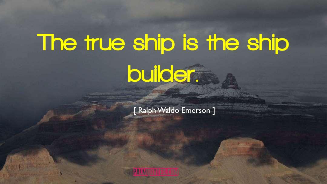 Naton Builder quotes by Ralph Waldo Emerson