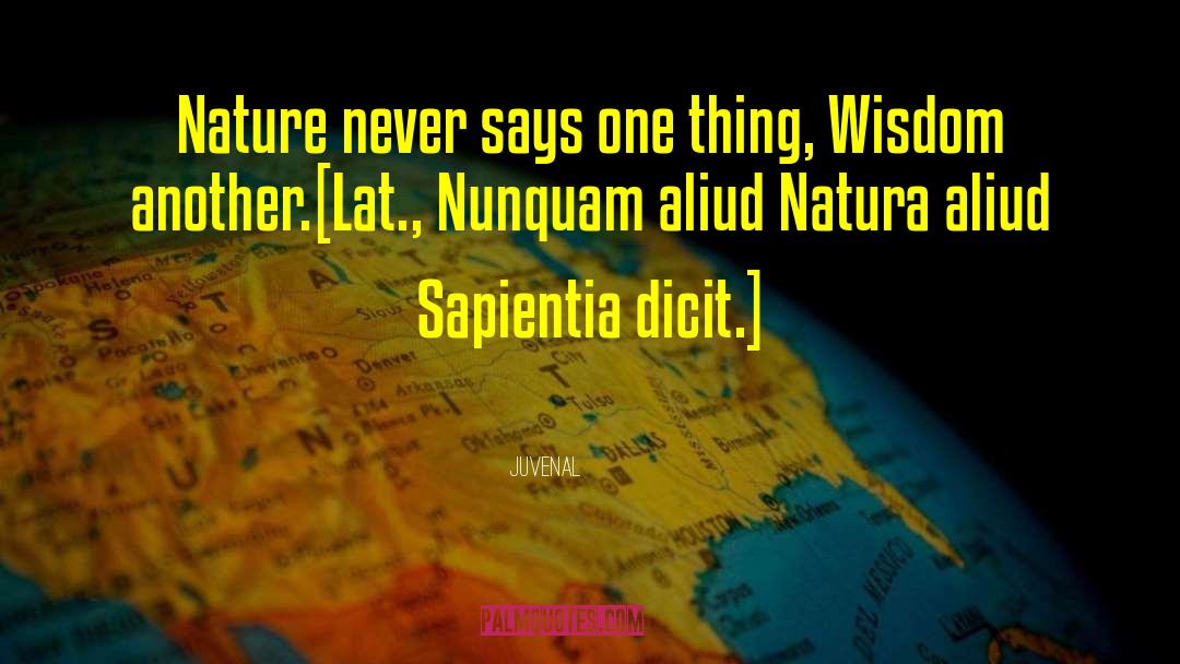 Natura quotes by Juvenal