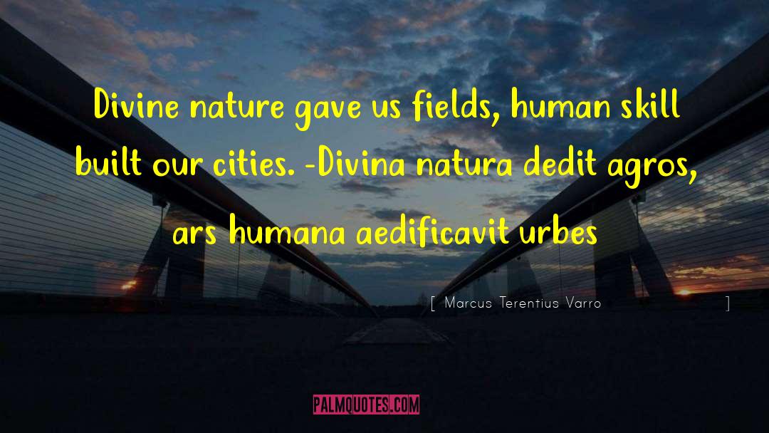 Natura quotes by Marcus Terentius Varro