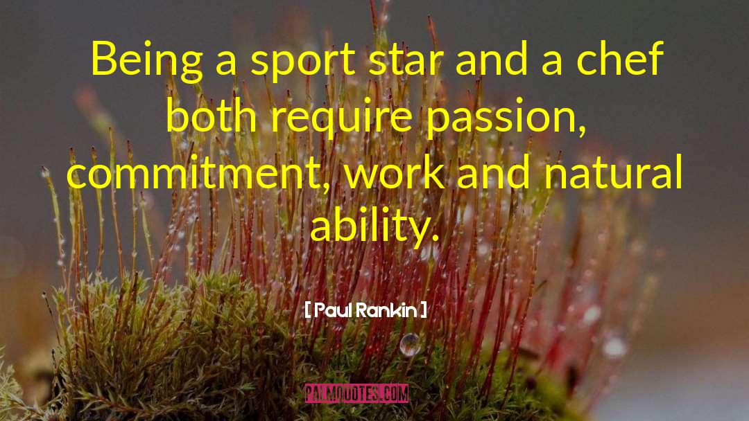 Natural Ability quotes by Paul Rankin