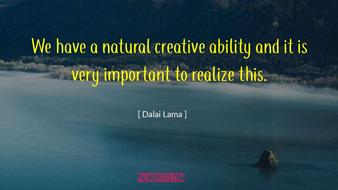 Natural Ability quotes by Dalai Lama