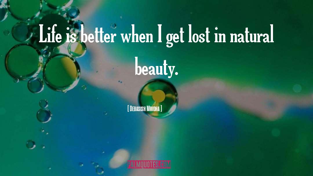 Natural Beauty quotes by Debasish Mridha