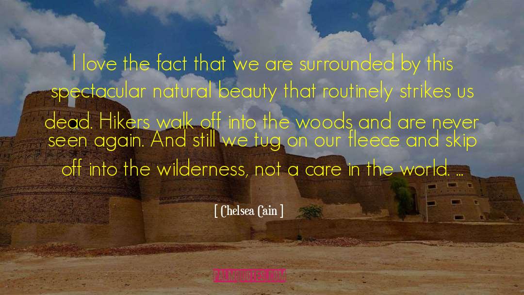 Natural Beauty quotes by Chelsea Cain
