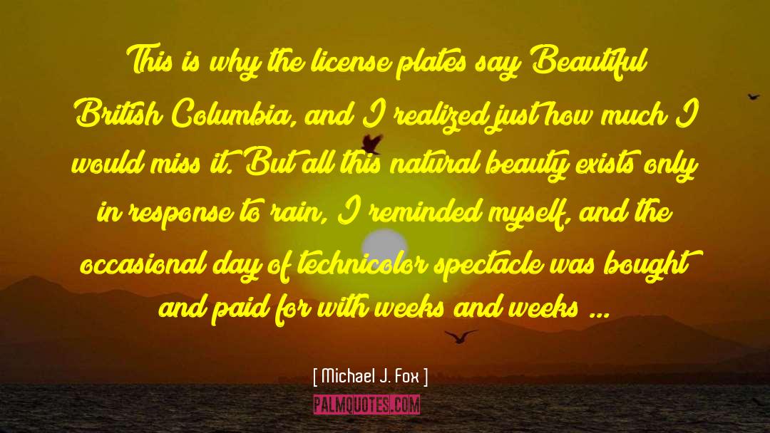 Natural Beauty quotes by Michael J. Fox