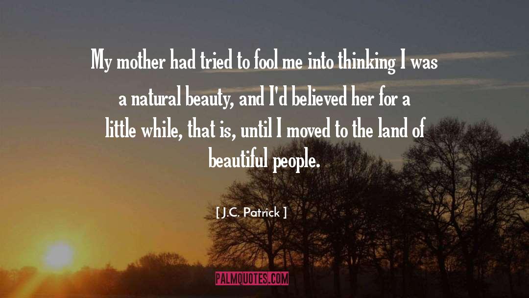 Natural Beauty quotes by J.C. Patrick