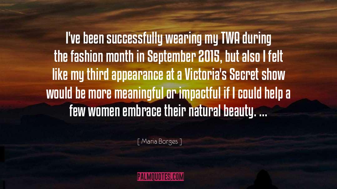 Natural Beauty quotes by Maria Borges