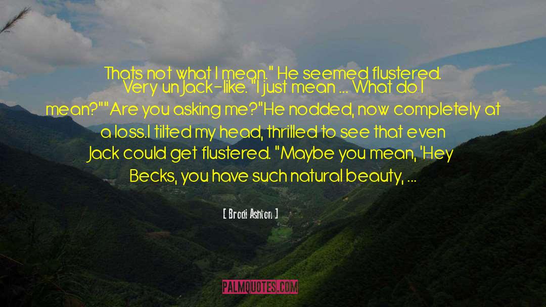 Natural Beauty quotes by Brodi Ashton